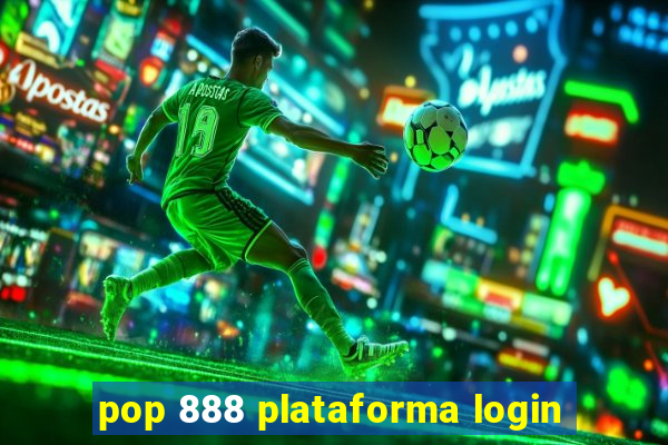 pop 888 plataforma login